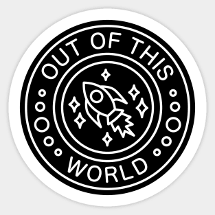 Out Of This World [Rocket] Sticker